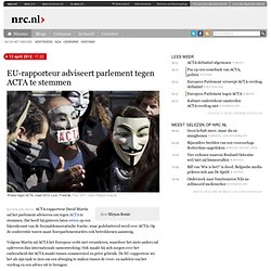 EU-rapporteur adviseert parlement tegen ACTA te stemmen