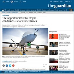 UN rapporteur Christof Heyns condemns use of drone strikes