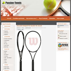 Tennis, raquette, chaussures, bagagerie, grip, cordage, balles - Passion-Tennis