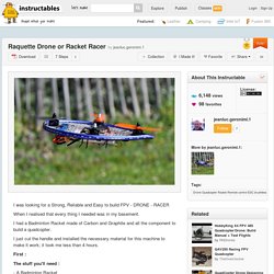 Raquette Drone or Racket Racer - All