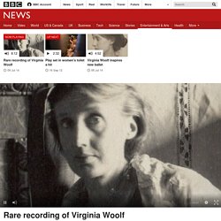 Rare recording of Virginia Woolf