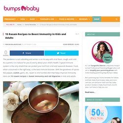 15 Rasam Recipes to Boost Immunity in Kids and Adults too