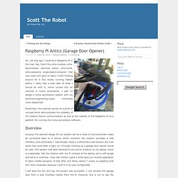 Raspberry Pi Antics (Garage Door Opener) « Scott The Robot