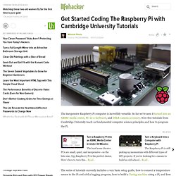 Get Started Coding The Raspberry Pi with Cambridge University Tutorials