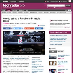 How to set up a Raspberry Pi media centre