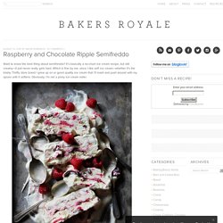Bakers Royale » Raspberry and Chocolate Ripple Semifreddo
