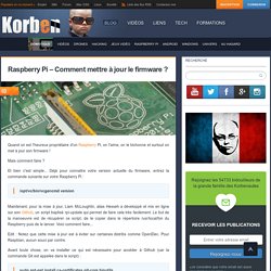 Raspberry Pi - Comment mettre à jour le firmware ? « Korben Korben