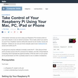 Take Control of Your Raspberry Pi Using Your Mac, PC, iPad or Phone