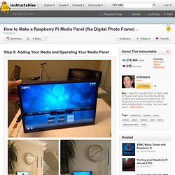 How to Make a Raspberry Pi Media Panel (fka Digital Photo Frame) : Adding Your Media and Operating Your Media Panel