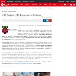 L'OS Raspberry Pi dispo pour ordinateur