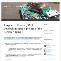 Raspberry Pi email/SMS doorbell notifier + picture of the person ringing it