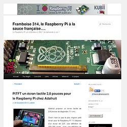 PiTFT un écran tactile 2,8 pouces pour le Raspberry Pi chez Adafruit