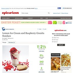 Lemon Ice Cream and Raspberry Granita Sundaes Recipe at Epicurious