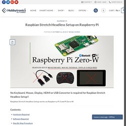 Raspbian Stretch Headless Setup on Raspberry Pi - Hobbytronics PK