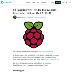 04 Raspberry Pi - Mit DS-lite aus dem Internet erreichbar (Teil 2 - IPv4)