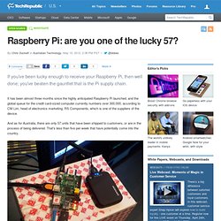 Raspberry Pi: are you one of the lucky 57?