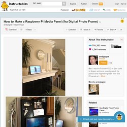 How to Make a Raspberry Pi Media Panel (fka Digital Photo Frame)