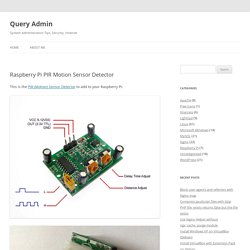 Raspberry Pi PIR Motion Sensor Detector - Query Admin