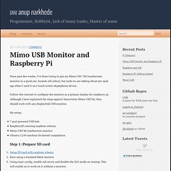 Mimo USB Monitor and Raspberry Pi - Anup Narkhede, Ruby on Rails developer, London