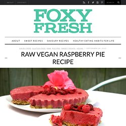 Raw Vegan Raspberry Pie Recipe
