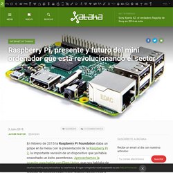 Raspberry Pi, presente y futuro del mini ordenador que está revolucionando el sector