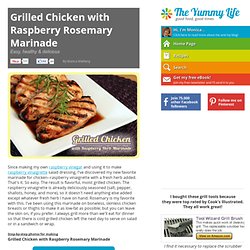 Grilled Chicken with Raspberry Rosemary Marinade - easy, healthy & delicious
