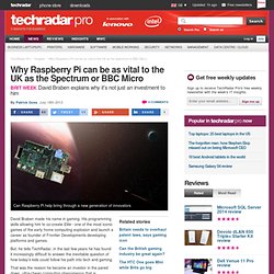 Why Raspberry Pi can be as vital to the UK as the Spectrum or BBC Micro