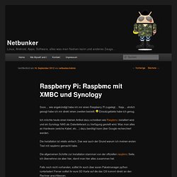 Raspberry Pi: Raspbmc mit XMBC und Synology
