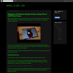 cjb.im: Raspberry Pi Wireless Display Using a Cheap Parrot LCD Photo Frame