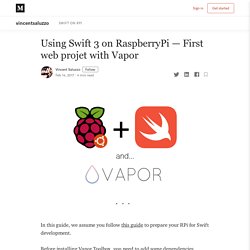 Using Swift 3 on RaspberryPi — First web projet with Vapor