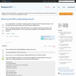raspbian - Where are the WiFi config settings stored? - Raspberry Pi Beta - Stack Exchange