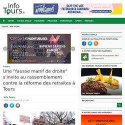 Une "fausse manif de droite" s'invite au rassemblement contre la réforme des retraites à Tours Info Tours.fr l'actualité de Info Tours.fr