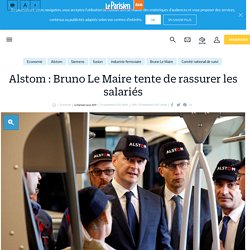 Alstom : Bruno Le Maire tente de rassurer les salariés - Le Parisien