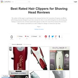 Best Rated Hair Clippers for Shaving Head Reviews