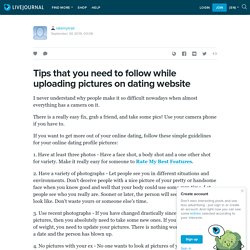 Tips that you need to follow while uploading pictures on dating website