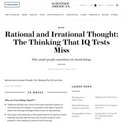 Rational and Irrational Thought: The Thinking That IQ Tests Miss