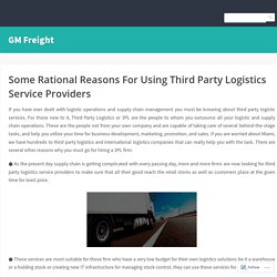 Some Rational Reasons For Using Third Party Logistics Service Providers