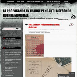 Faux ticket de rationnement : climat de terreur « La propagande en France pendant la Seconde Guerre Mondiale