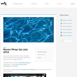 Raven Wrap-Up: July 2013