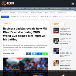 Ravindra Jadeja reveals how MS Dhoni’s advice during 2015 World Cup helped him improve his batting - SportsTiger