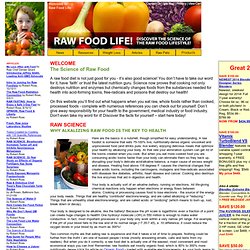 Raw Food Life - the Science of Raw Food!