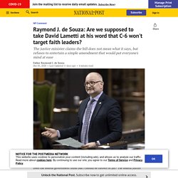 Raymond J. de Souza: Are we supposed to take David Lametti at his word that C-6 won't target faith leaders?