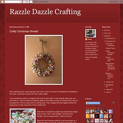 Razzle Dazzle Crafting: Crafty Christmas Wreath