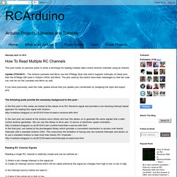 RCArduino: How To Read Multiple RC Channels