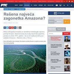 Rešena najveća zagonetka Amazona?