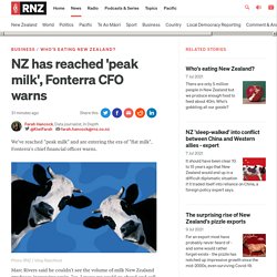 NZ has reached 'peak milk', Fonterra CFO warns