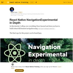 React Native NavigationExperimental in Depth – React Native Training – Medium