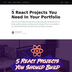 5 React Projects You Need In Your Portfolio