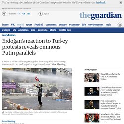 Erdoğan's reaction to Turkey protests reveals ominous Putin parallels