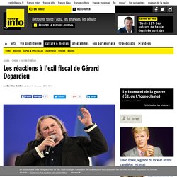 Les réactions à l'exil fiscal de Gérard Depardieu